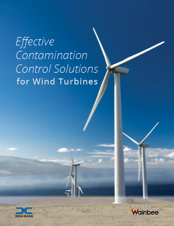 Effective Contamination Control Solutions for Wind Turbines from Des-Case